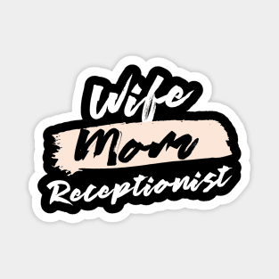 Cute Wife Mom Receptionist Gift Idea Magnet