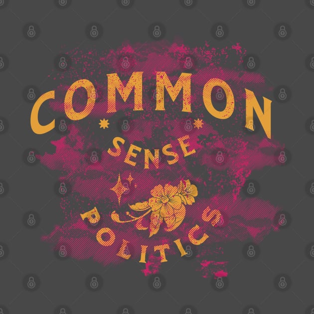Common Sense Politics by Pixels, Prints & Patterns