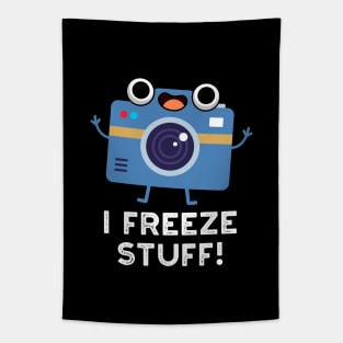 I Freeze Stuff Cute Camera Pun Tapestry