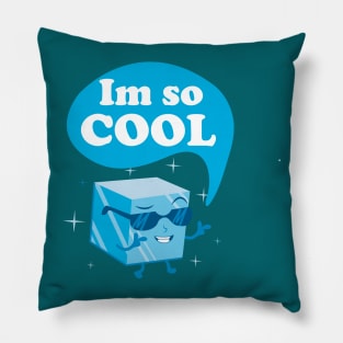 Im so cool Pillow