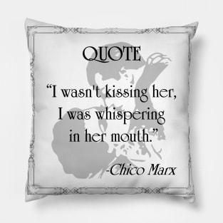 Chico Marx Quote Pillow