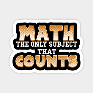 Math the only subject that counts Magnet