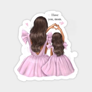 I Love You Mom Pink Dres Mother And Daughter Magnet