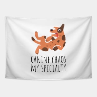 canine chaos my specialty Tapestry