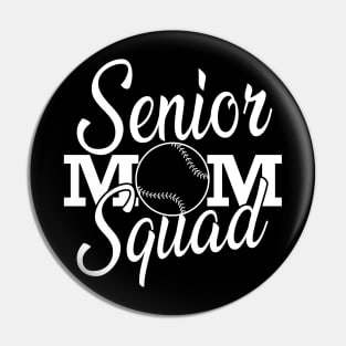 Softball Senior mom squad Pin