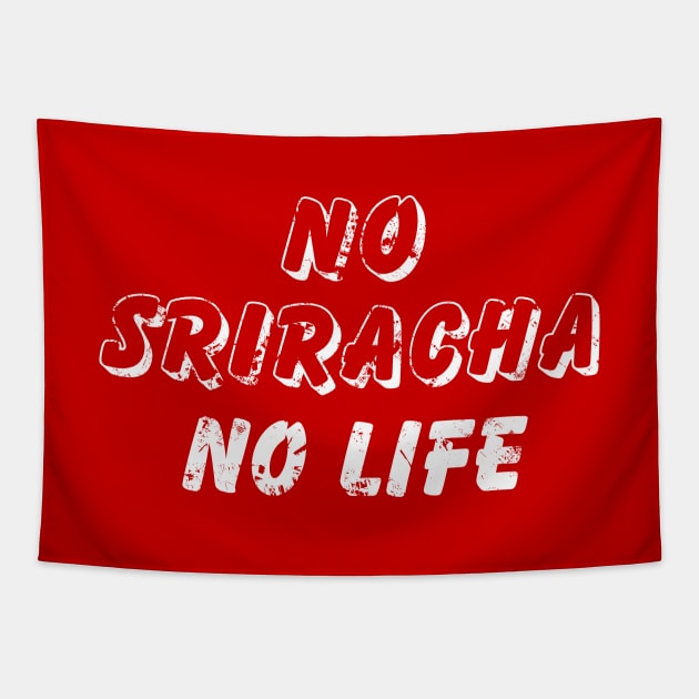 NO SRIRACHA NO LIFE {Vintage} Tapestry by tinybiscuits