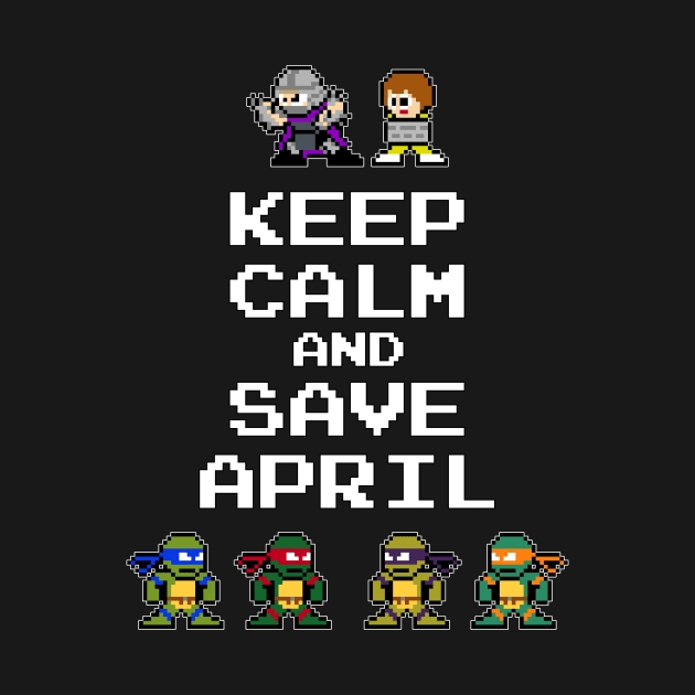 Keep Calm and Save April by Dudeist_Designs