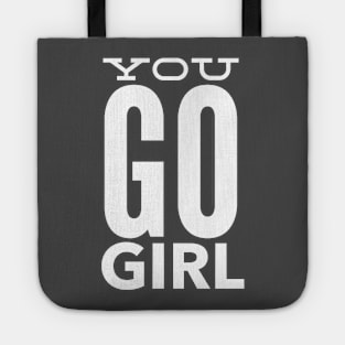 You Go Girl Tote