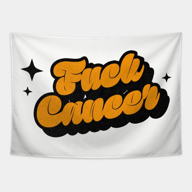 Fuck Cancer - Retro Classic Typography Style Tapestry by Decideflashy