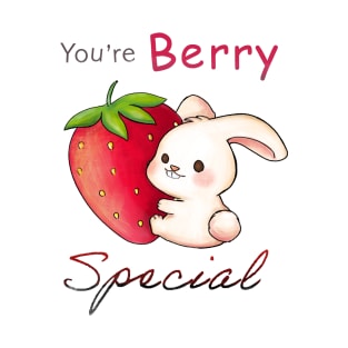 You're Berry Special T-Shirt