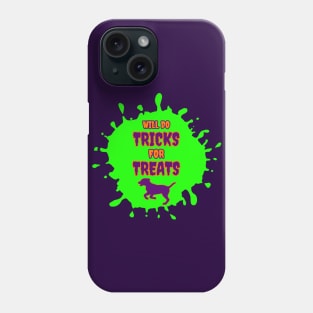 Dogs Will do Tricks for Treats Green Slime Splash Phone Case