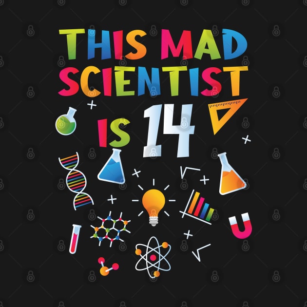 This Mad Scientist Is 14 - 14th Birthday - Science Birthday by Peco-Designs