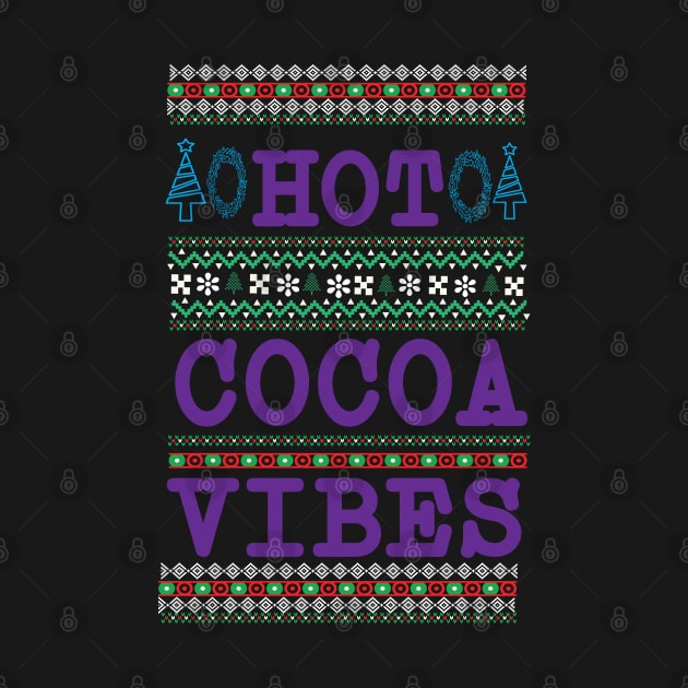 Hot Cocoa Vibes ugly Christmas sweater by MZeeDesigns