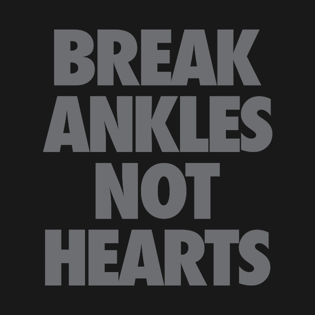 Discover Break Ankles Not Hearts - Basketball - Long Sleeve Shirt