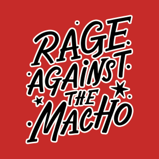 feminism humor quote Anti macho T-Shirt