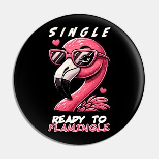 Single. Ready to Flamingle. Pin