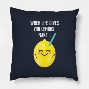 When Life Gives You Lemons 2 Pillow