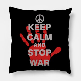 Keep Calm and Stop War Pillow