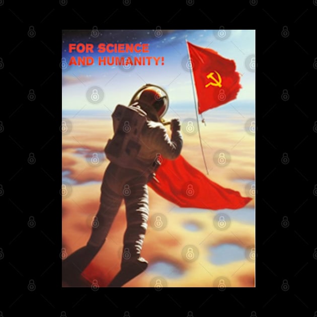 For Science and Humanity Soviet Propaganda Poster by RevolutionToday