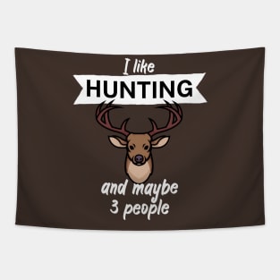 I like hunting and maybe 3 people Tapestry