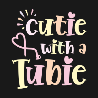 Cutie With A Tubie Feeding Tube Awareness G-button G-tube T-Shirt