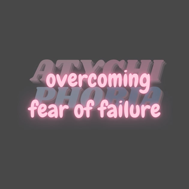 Overcoming Fear of Failure. Courage Against Atychiphobia. by Clue Sky