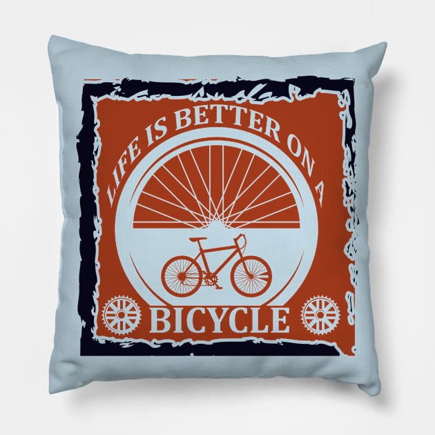 Life is better on a bicycle. Riding fan cycling. Perfect fitting present for mom girlfriend mother boyfriend mama gigi nana mum uncle dad father friend him or her Pillow by SerenityByAlex