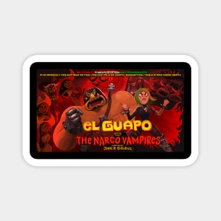 EL Guapo vs The Narco Vampires! Magnet