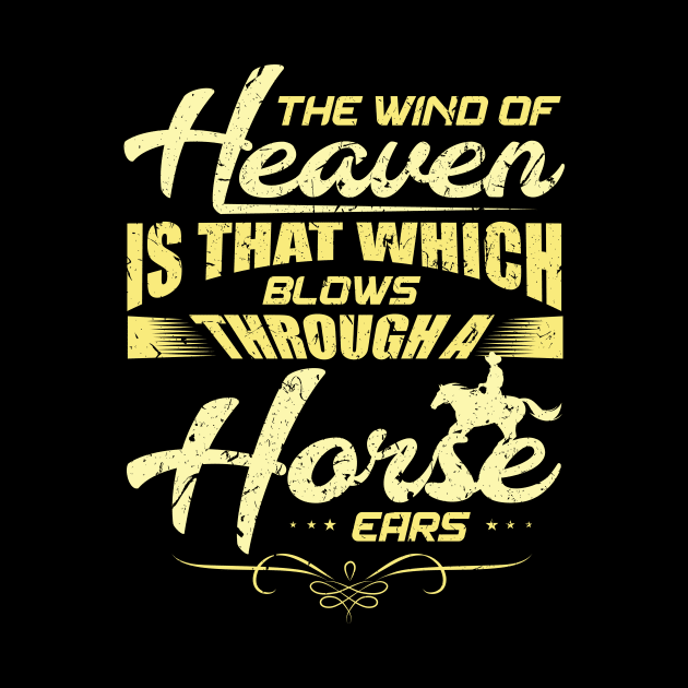 The wind of heaven is that which blows through a horse ears by JJDESIGN520