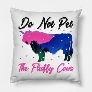 do not pet the fluffy cows Pillow