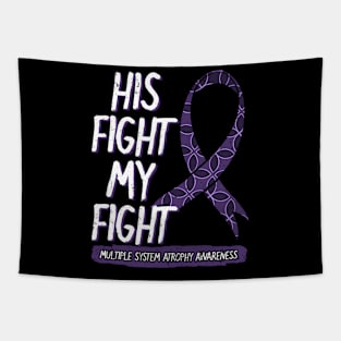 His Fight Is My Fight Multiple System Atrophy Msa Supporters Tapestry