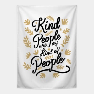 Kind People are my Kind of People - 3 Tapestry