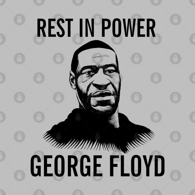 REST IN POWER GEORGE FLOYD by Eldorado Store