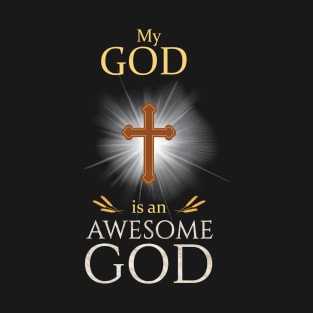 My God Is An Awesome God Christian Religious T-Shirt