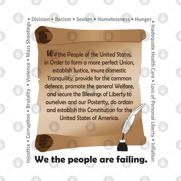 We The People Are Failing by KEWDesign