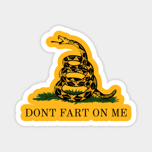 DON'T FART ON ME Magnet