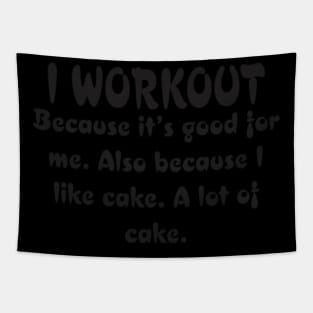 I Workout Because Cake Tapestry