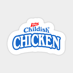 Childish Merch Childish Chicken Magnet