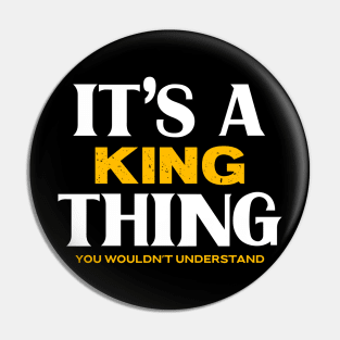 It's a King Thing You Wouldn't Understand Pin