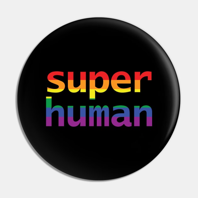 Pride Super Human Pin by ellenhenryart