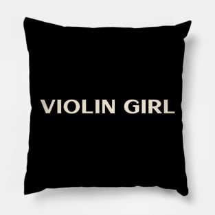 Violin Girl Funny Girl Ironic Girl Pillow