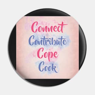 Connect, Contribute, Cope, Cook Pin