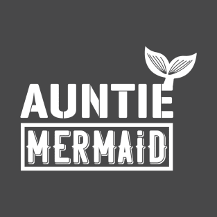 Auntie Mermaid T-Shirt