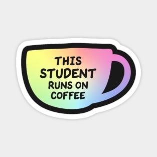 This Student Runs On Coffee Magnet