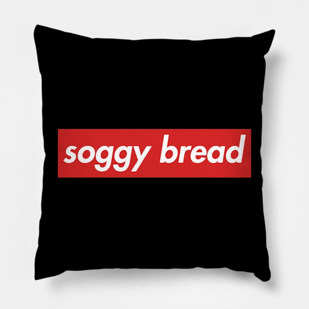 soggy bread title #2 Pillow by Soggy Bread