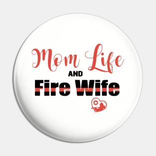 Mom Life And Fire Wife Love Heart Mom Pin