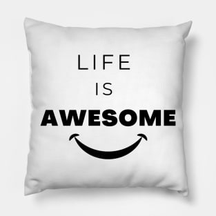 Life is Awesome Typography Pillow