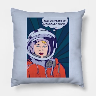 The Universe is Literally Yours // Feminist Astronaut Pillow