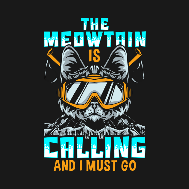 The Meowtain Is Calling And I Must Go Mountain Cat by theperfectpresents