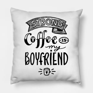 strong coffee is gift to a coffee person that you love Pillow